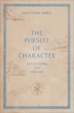 The Pursuit of Character