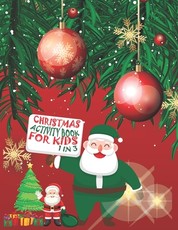 Christmas Activity Book For Kids 1 In 3