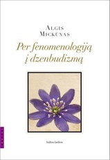 Per fenomenologiją į dzenbudizmą