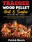 Traeger Wood Pellet Grill and Smoker Cookbook 2021
