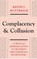 Complacency and Collusion