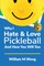 Why I Hate & Love Pickleball And How You Will Too