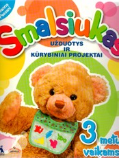 Smalsiukas. Užduotys ir kūrybiniai projektai 3 metų vaikams