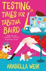 Weir, A: Testing Times for Tabitha Baird