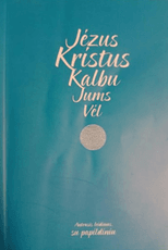 Jėzus Kristus – kalbu jums vėl
