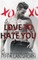 Love to Hate You
