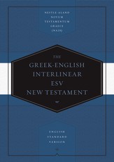Greek-English Interlinear ESV New Testament: Nestle-Aland Novum Testamentum Graece (Na28) and English Standard Version (ESV)