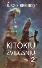 Kitokiu žvilgsniu. 2 dalis + CD Jurgis Brėdikis „Praeitis ir dabartis“