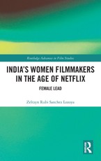 India's Women Filmmakers in the Age of Netflix