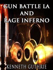 Rage Inferno and Gun Battle LA (Gunz Action Series)