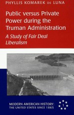 Public versus Private Power during the Truman Administration