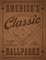 America's Classic Ballparks - Revised Edition