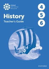 Oxford International History: Teacher's Guide 4-6