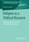 Religion as a Political Resource