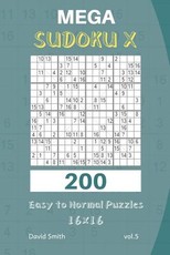 Mega Sudoku X - 200 Easy to Normal Puzzles 16x16 Vol.5