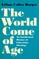 The World Come of Age