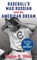 Baseball's Mad Russian and the American Dream