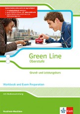 Green Line Oberstufe. Klasse 11/12 (G8), Klasse 12/13 (G9). Grund- und Leistungskurs. Workbook and Exam preparation mit CD-ROM. Ausgabe 2015. Nordrhein-Westfalen