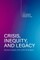 Crisis, Inequity, and Legacy