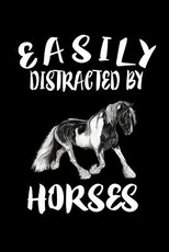 Easily Distracted By Horses