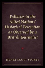 Fallacies in the Allied Nations' Historical Perception as Observed by a British Journalist