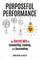 Purposeful Performance