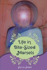 Life In Bite-Sized Morsels