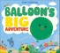 Balloon's Big Adventure