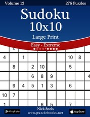 Sudoku 10x10 Large Print - Easy to Extreme - Volume 13 - 276 Puzzles