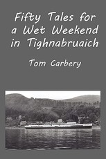 Fifty Tales for a Wet Weekend in Tighnabruaich