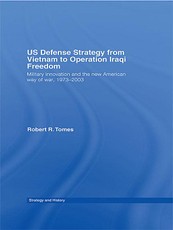 US Defence Strategy from Vietnam to Operation Iraqi Freedom