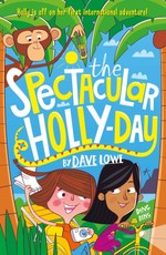 Lowe, D: Incredible Dadventure 3: The Spectacular Holly-Day