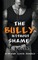 The Bully Without Shame