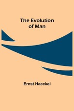 The Evolution of Man