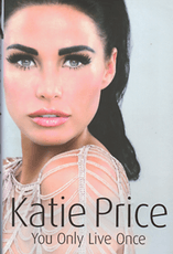 Katie Price. You Only Live Once