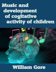 Music and Development of Cogitative Activity of Children