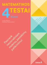 Matematikos testai 4 klasei, serija Pasirenk nacionaliniam mokinių pasiekimų patikrinimui! (pagal 2022 m. BUP)