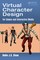 Virtual Character Design for Games and Interactive Media