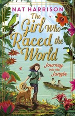 The Girl Who Raced the World: Journey Into the Jungle