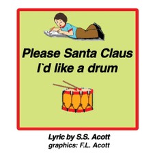 Acott, S: Please Santa Clause I'D Like a Drum