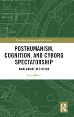 Posthumanism, Cognition, and Cyborg Spectatorship