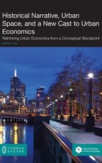 Historical Narrative, Urban Space and a New Cast to Urban Economics