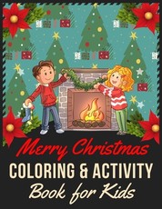 Merry Christmas Coloring and Activity Book for Kids