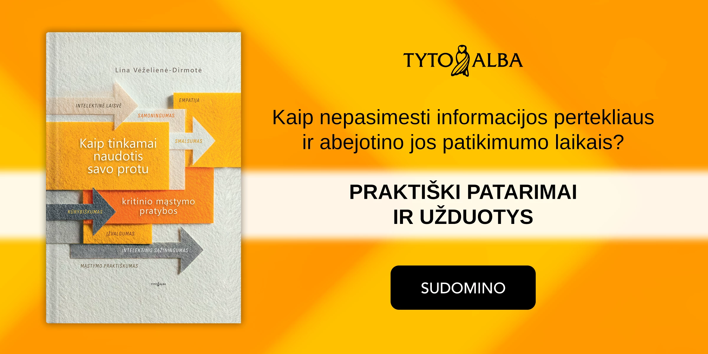 Kaip tinkamai naudotis savo protu. Kritinio mąstymo pratybos