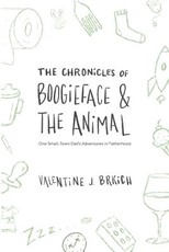 The Chronicles of Boogieface and The Animal