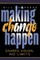 Making Change Happen