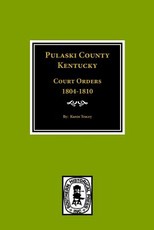 Pulaski County, Kentuky Court Orders, 1804-1810