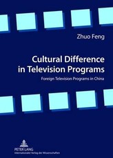 Cultural Difference in Television Programs; Foreign Television Programs in China