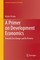 A Primer on Development Economics