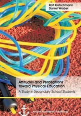 Attitudes and Perceptions toward Physical Education